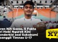 Keren Nih Gaess, 5 Fakta dari Hobi Ngurek Kini Wonderkid asal Sukabumi Dipanggil Timnas U-17