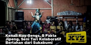 Kenali Kuy Gengs, 5 Fakta Jipeng, Seni Tari Kolaboratif dari Sukabumi